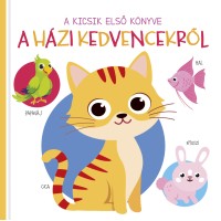 A kicsik első könyve - A házi kedvencekről - lapozó