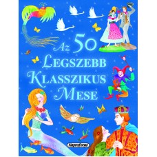 Az 50 legszebb klasszikus mese - mesekönyv