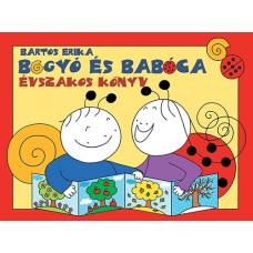 Bogyó és Babóca - Évszakos könyv - Bartos Erika  24 hó+ - lapozó