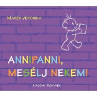 Annipanni,  mesélj nekem! - Marék Veronika  24 hó+ - mesekönyv