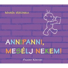 Annipanni,  mesélj nekem! - Marék Veronika  24 hó+ - mesekönyv