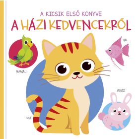 A kicsik első könyve - A házi kedvencekről - Lapozó