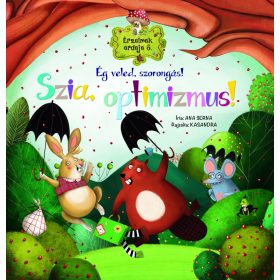   Érzelmek erdeje 6. - Ég veled, szorongás! Szia, optimizmus! - Mesekönyv