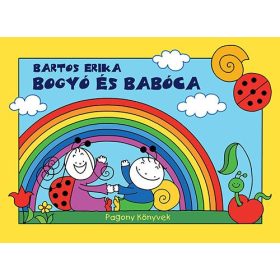 Bogyó és Babóca - Bartos Erika 24 hó+ - Mesekönyv
