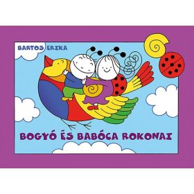   Bogyó és Babóca rokonai - Bartos Erika 24 hó+ - Mesekönyv
