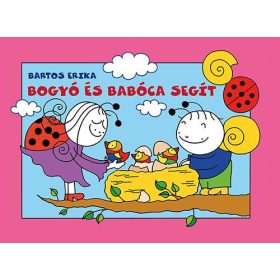   Bogyó és Babóca segít - Bartos Erika 24 hó+ - Mesekönyv