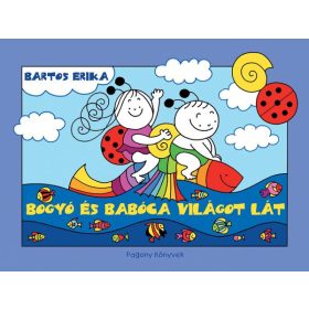   Bogyó és Babóca világot lát - Bartos Erika 24 hó+ - Mesekönyv