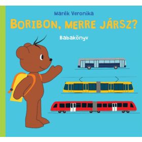 Boribon, merre jársz? - Marék Veronika 24 hó+ - Lapozó