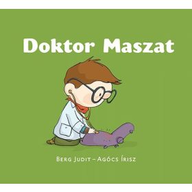 Doktor Maszat - Berg Judit 24 hó+ - Mesekönyv