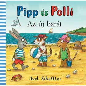 Pipp és Polli - Az új barát - Axel Scheffler - Lapozó