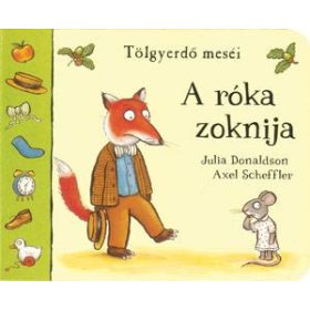 A róka zoknija - Julia Donaldson 12 hó+ - Lapozó