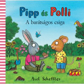   Pipp és Polli - A barátságos csiga - Axel Scheffler - Lapozó