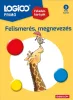 Logico Primo - Felismerés, megnevezés